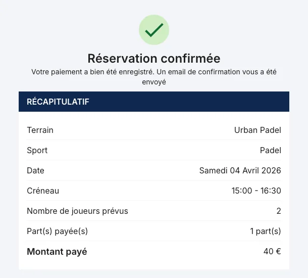 Écran de réservation confirmée : terrain, date, créneau, deux joueurs, une part payée, 40 euros réglés